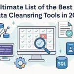 Ultimate List of the Best Data Cleansing Tools in 2025